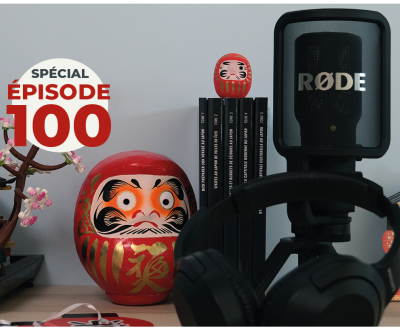 Podcast Kanpai épisode 100